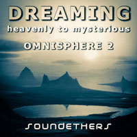 Soundethers Dreaming for Omnisphere 2
