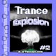 Trance Explosion [2 CDs Set]