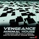 Vengeance Minimal House