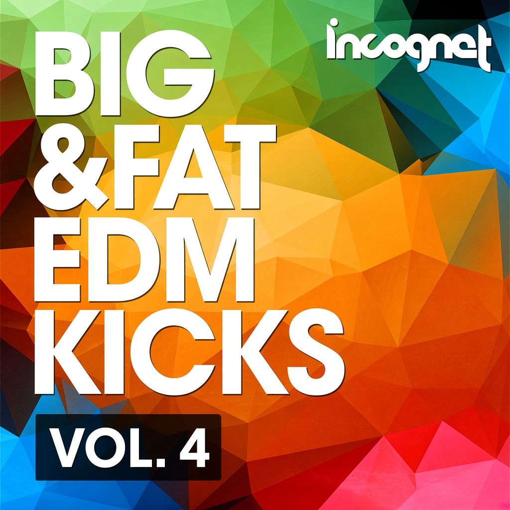 Incognet Big and Fat EDM Kicks Vol.4