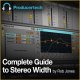 Complete Guide to Stereo Width By Rob Jones