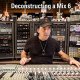 Deconstructing a Mix 6 Chris Lord-Alge
